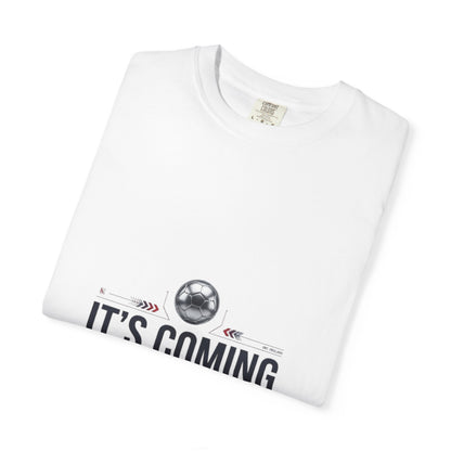 It's Coming Home Soccer T-Shirt — Football Fan Tee